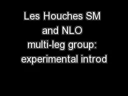 Les Houches SM and NLO multi-leg group: experimental introd