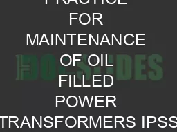 CODE OF PRACTICE FOR MAINTENANCE OF OIL FILLED POWER TRANSFORMERS IPSS