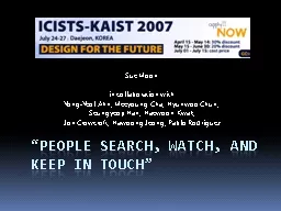“People search, watch, and keep in touch”