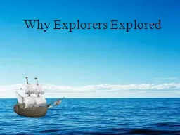 Why Explorers Explored