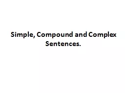 Simple, Compound and Complex Sentences.