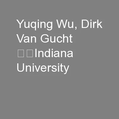 Yuqing Wu, Dirk Van Gucht 		Indiana University