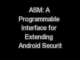 ASM: A Programmable Interface for Extending Android Securit