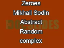 Random Complex Zeroes Mikhail Sodin Abstract Random complex zeroes a