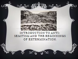Introduction to Anti-Semitism and the beginnings of extermi