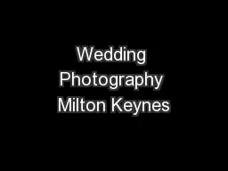 Wedding Photography Milton Keynes