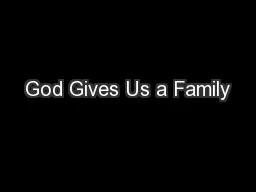 God Gives Us a Family