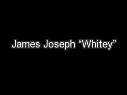 James Joseph “Whitey”