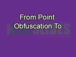 From Point Obfuscation To