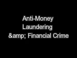Anti-Money Laundering & Financial Crime
