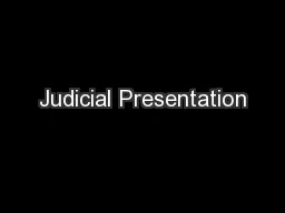 Judicial Presentation