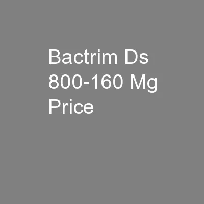 Bactrim Ds 800-160 Mg Price