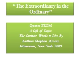 “The Extraordinary in the Ordinary”