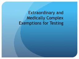 Extraordinary and Medically Complex Exemptions for Testing