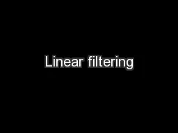 Linear filtering