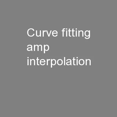 Curve Fitting & Interpolation