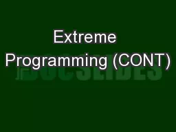 Extreme Programming (CONT)