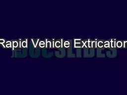 Rapid Vehicle Extrication