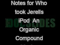 Teacher Preparation Notes for Who took Jerells iPod  An Organic Compound Myste r