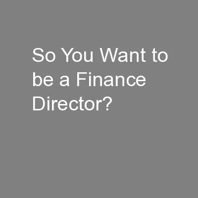 So You Want to be a Finance Director?