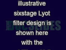 VariSpec Liquid Crystal Tunable Filters  An illustrative sixstage Lyot filter design is