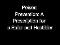 Poison Prevention: A Prescription for a Safer and Healthier