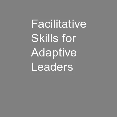 Facilitative Skills for Adaptive Leaders