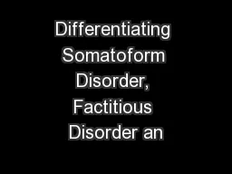 Differentiating Somatoform Disorder, Factitious Disorder an