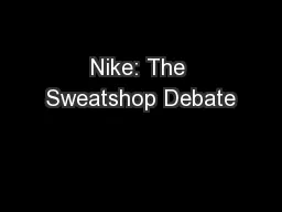 Nike: The Sweatshop Debate
