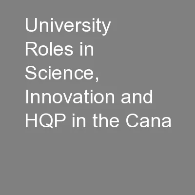 University Roles in Science, Innovation and HQP in the Cana