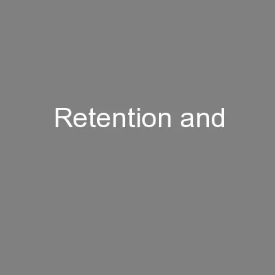 Retention and