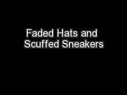 Faded Hats and Scuffed Sneakers