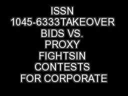 ISSN 1045-6333TAKEOVER BIDS VS. PROXY FIGHTSIN CONTESTS FOR CORPORATE