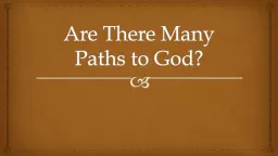 Are There Many Paths to God?