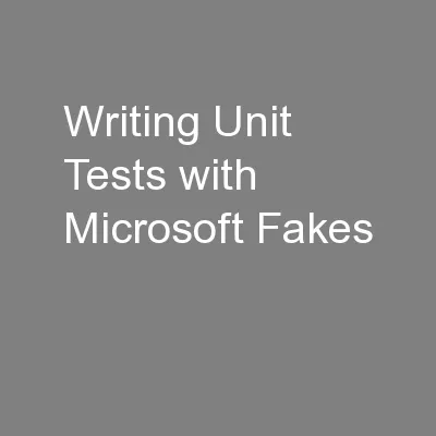 Writing Unit Tests with Microsoft Fakes