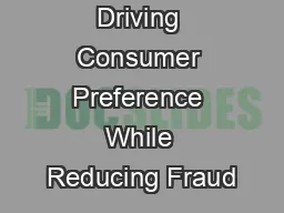 Driving Consumer Preference While Reducing Fraud