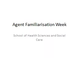Agent Familiarisation Week