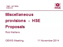 Miscellaneous provisions -  HSE Proposals