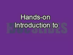 Hands-on Introduction to