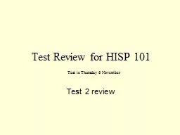Test Review for HISP 101