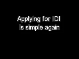 Applying for IDI is simple again
