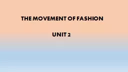 THE MOVEMENT OF FASHION