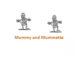 Mummy and