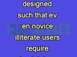 Abstract We describe work toward the goal of a user interface designed such that ev en