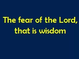 The fear of the Lord,
