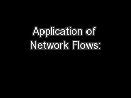 Application of Network Flows: