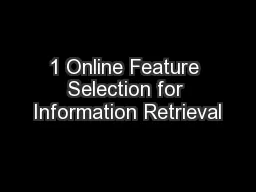 1 Online Feature Selection for Information Retrieval