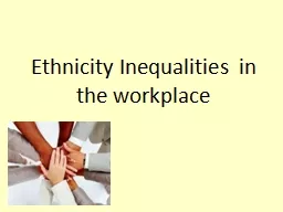 Ethnicity Inequalities in the workplace