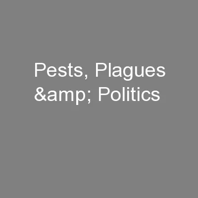 Pests, Plagues & Politics