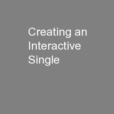 Creating an Interactive Single